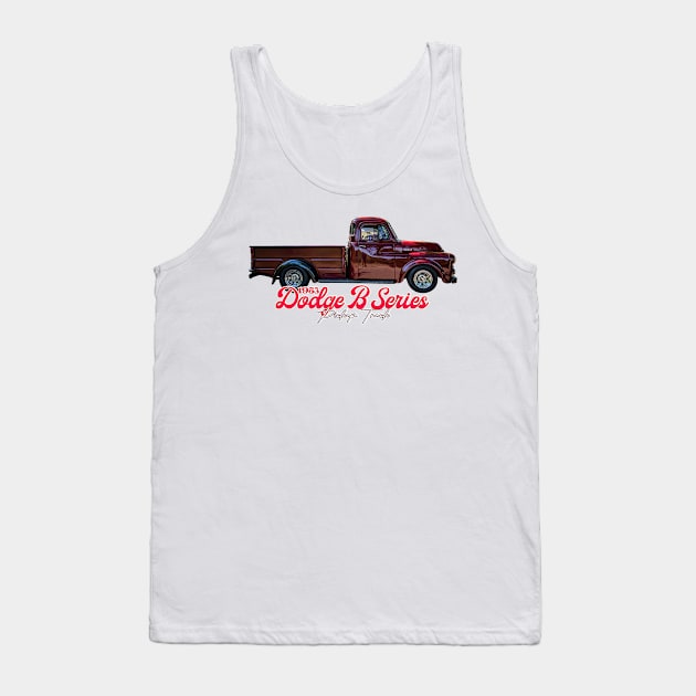 1953 Dodge B Series Pickup Truck Tank Top by Gestalt Imagery